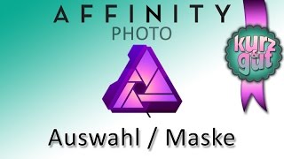 Affinity Photo Masken und Auswahlen [upl. by Victoria]