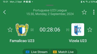 FAMALICAO U23 VS VIZELA U23 PORTUGUESE U23 LEAGUE FOOTBALL LIVE STREAMING NEPAL [upl. by Burnley117]