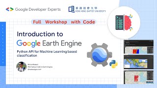 Introduction to Google Earth Engine Python API for Machine Learning based Classification  Workshop [upl. by Negroj]