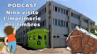 PODCAST Nino visite l’imprimerie des timbres [upl. by Michail]