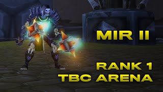 Mir II  Rank 1 Rogue  Classic TBC Arena PvP [upl. by Atimad]