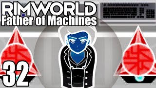 Rimworld Father of Machines 32  VOID [upl. by Eltsirk442]