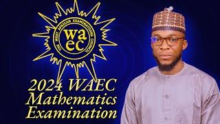 Complete solutions to the WAEC 2024 mathematics theory questions [upl. by Ocirema]