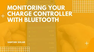 Monitoring Your Charge Controllers with Bluetooth  SanTan Solar [upl. by Elorac]