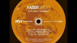 Kaiserdisco  Que Ritmo Strict Border Remix [upl. by Yauq897]