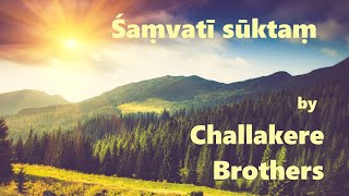 Śaṃvatī sūktaṃ Rigveda  Challakere Brothers [upl. by Anetsirhc]