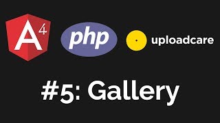 Angular 4  PHP Displaying Uploadcare Gallery With Angular  Part 5 [upl. by Entirb648]