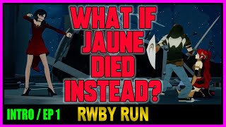 WHAT IF Jaune died instead of Pyrrha  Intro  Ep1  RWBY Runs [upl. by Michaele]