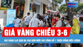 Giá vàng SJC quotbình ổnquot bán ra cao hơn mức giá công bố 1 triệu đồng mỗi lượng [upl. by Hagan]