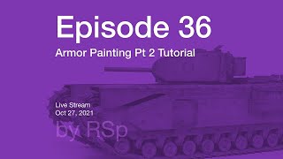 Ep 36  Armor Painting Howto Pt 2 [upl. by Esinnej]