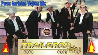 Los Traileros Del Norte Mix Exitos Para Pistear  Musica Corridos Norteños Viejitas Mix [upl. by Iolanthe137]