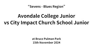 Sevens Avondale College Junior vs City Impact Church School Junior 151124 [upl. by Biddle]