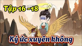 Ký ức xuyên không  FULL TẬP 11  15  QUÝ VIETSUB OFFICIAL [upl. by Cleodel899]