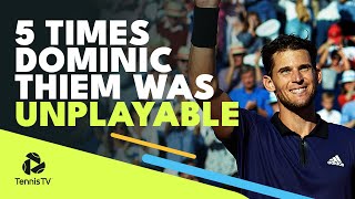 5 Times Dominic Thiem Was UNPLAYABLE [upl. by Weismann424]