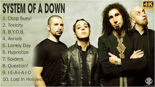 4K System Of A Down Full Album  System Of A Down Greatest Hits  Top 10 System Of A Down Songs [upl. by Boor]