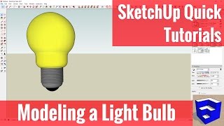 Modeling a Light Bulb in SketchUp with the Follow Me Tool [upl. by Arikat]