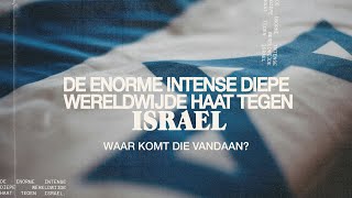 De enorme intense diepe wereldwijde haat tegen Israël  David Maasbach [upl. by Aneekan467]