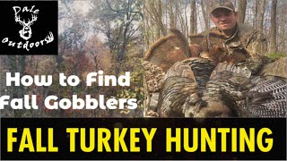 FALL TURKEY HUNTING How to Find Fall Gobblers [upl. by Gunn]