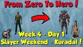 Zero to Hero  Slayer weekend begins with Kuradal Runescape Week 4 Day 1 Ep 22 [upl. by Iknarf]