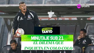 El dilema del minutaje sub 21 en Colo Colo y su impacto en el campeonato  No Es Para Tanto [upl. by Christoper]