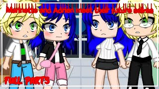 Marinette and Adrien meet their future selves •MLB• Gacha Club• Full Parts [upl. by Suilenroc453]