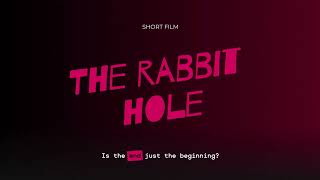 The Rabbit Hole [upl. by Ecirrehs]