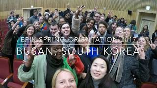 South Korea  EPIK Spring Orientation Busan 2017 [upl. by Ode]