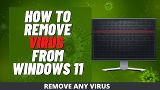 How to Remove Virus from Windows 11 [upl. by Sigismondo713]