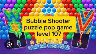 Bubble Shooter puzzle pop game  Bubble Shooter Android level 107gaming gameplay playgaming [upl. by Kenon]