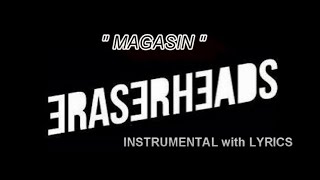 MAGASIN INSTRUMENTAL with LYRICS KARAOKE  ERASERHEADS [upl. by Noskcire]