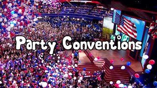 What are Party Conventions [upl. by Ennahgem]