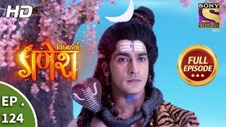 Vighnaharta Ganesh  Ep 124  Full Episode  13th February 2018 [upl. by Camala]