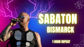 Sabaton  Bismarck 1 Hour Repeat [upl. by Weinshienk151]