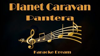 Pantera quotPlanet Caravanquot Karaoke [upl. by Atteuqaj]