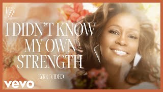 Whitney Houston  I Didnt Know My Own Strength Official Lyric Video [upl. by Happy8]