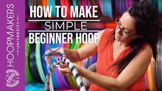 How to Make a Simple Beginner Hula Hoop [upl. by Kcirddec541]