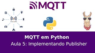 MQTT com Python Implementando Publisher [upl. by Orpah]