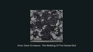 Victor Salon Orchestra The Wedding Of The Painted Doll  slowed [upl. by Ailicec975]