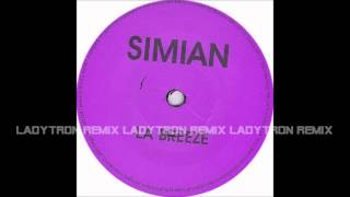 SIMIAN  La Breeze LADYTRON REMIX [upl. by Geof]