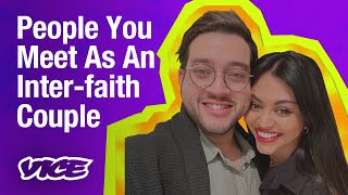 The 5 Types of People You Meet As An Interfaith Couple [upl. by Kevan]