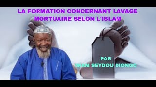 LA FORMATION CONCERNANT LAVAGE MORTUAIRE SELON LISLAM MOSQUÉE TABAKORO [upl. by Gibbeon604]