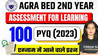 🔥Agra 2nd Year Exam 2024  100 MCQ PYQ of Assessment For Learning  BD202  Catalyst Soni [upl. by Rachel]