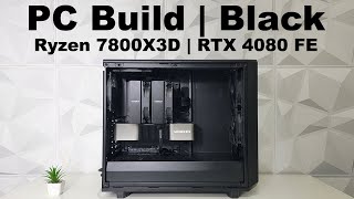 Black PC Build  No RGB  Ryzen 7800X3D  RTX 4080  Noctua NHD15  FSP Hydro PTM PRO  Samsung 990 [upl. by Haidebej126]