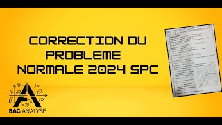 Correction du problème analyse  Normale 2024 science physique  ste  stm  svt [upl. by Imugem137]