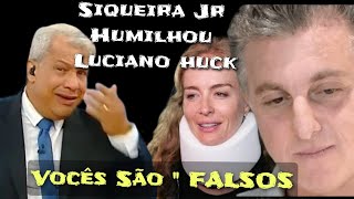 Siqueira Jr Debochou De Luciano Huck e Globe O SALVADOR DA PATRIA No Rio Grande Do Sul e Madona [upl. by Aun3]