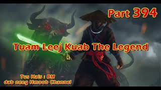 Tuam Leej Kuab The Hmong Shaman Warrior  Part 394  1612024 [upl. by Yonah265]