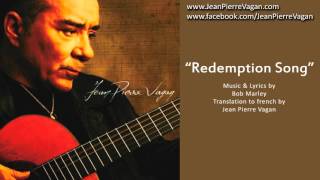 Jean Pierre Vagan  Redemption Song WITH FRENCH AND ENGLISH LYRICS [upl. by Kirred]