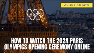 Paris Olympics 2024 How to watch Epic Opening Ceremony abcnews foxsports parisolympics2024 [upl. by Zeni719]