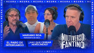 Paro de Intercargo ¿hay que cerrar Aerolíneas charla con Mariano Roa  Multiverso Fantino  0611 [upl. by Kenaz527]