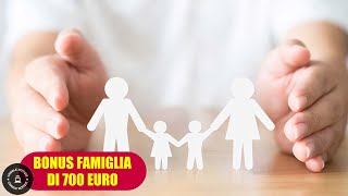 Approvato il Nuovo Bonus Famiglia da 700 Euro Ecco Come Richiederlo [upl. by Attezi]